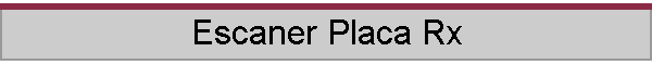 Escaner Placa Rx