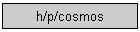 h/p/cosmos