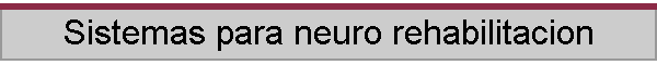 Equipos para neuro rehabilitacion