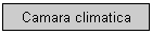 Camara climatica