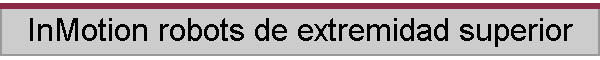 InMotion robots de extremidad superior