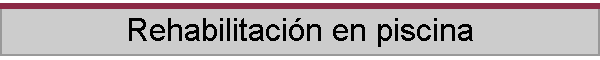 Rehabilitaci�n en piscina